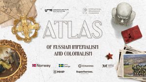 The Atlas of Russian Imperialism and Colonialism: Five Centuries of Unchanged Methods