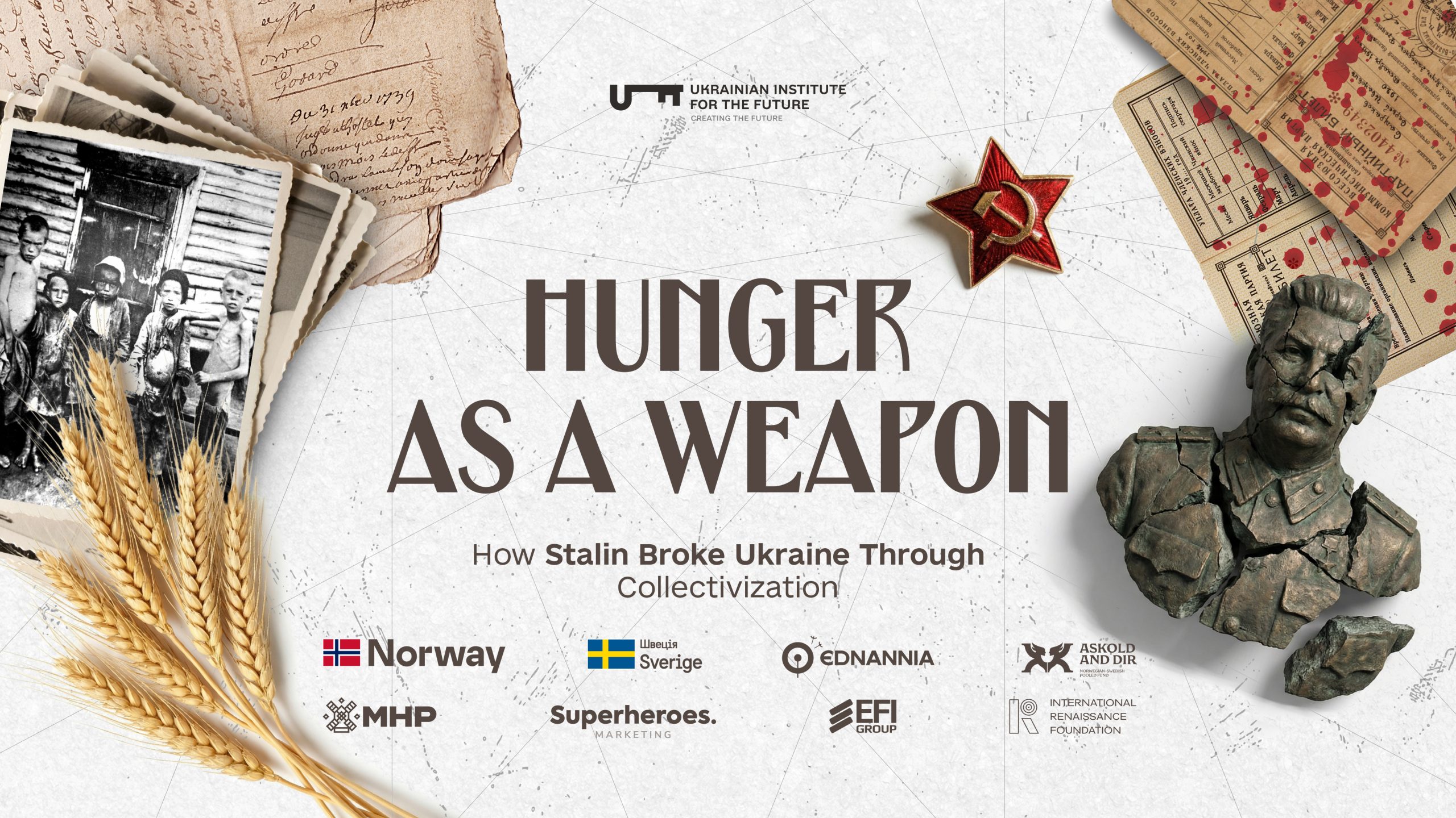 Hunger as a Weapon. How Stalin Broke Ukraine Through Collectivization