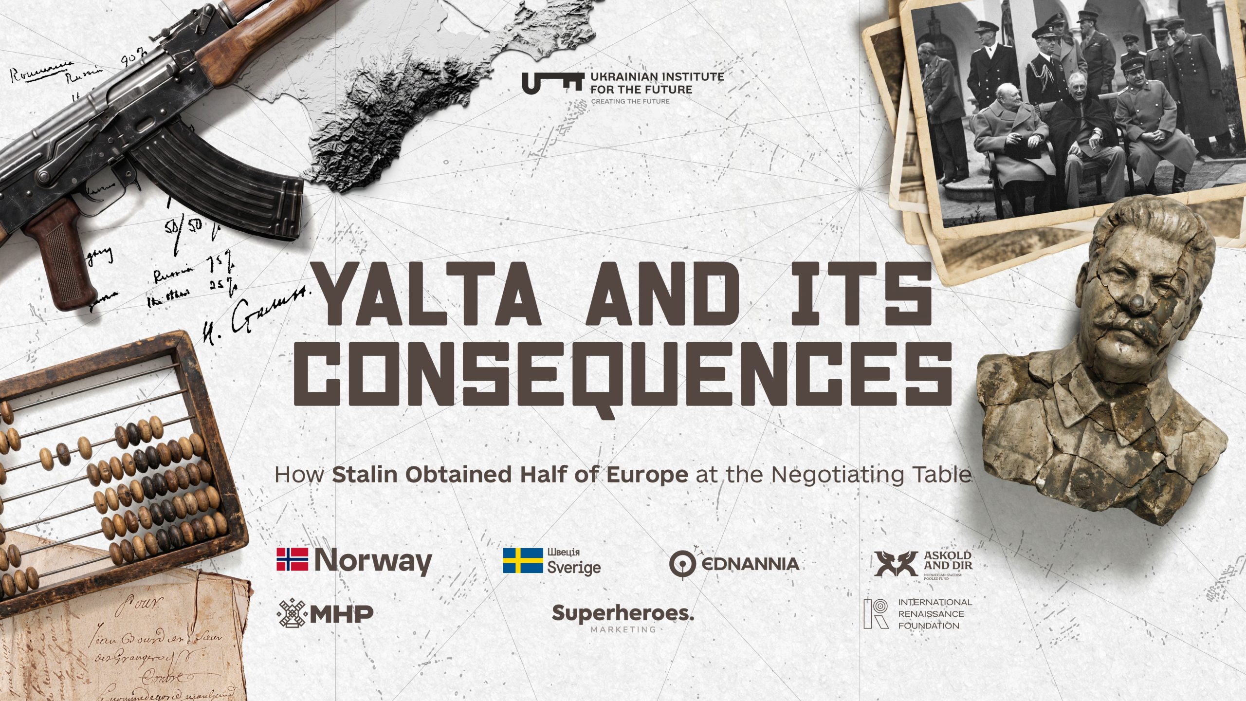 Yalta and Its Consequences. How Stalin Obtained Half of Europe at the Negotiating Table