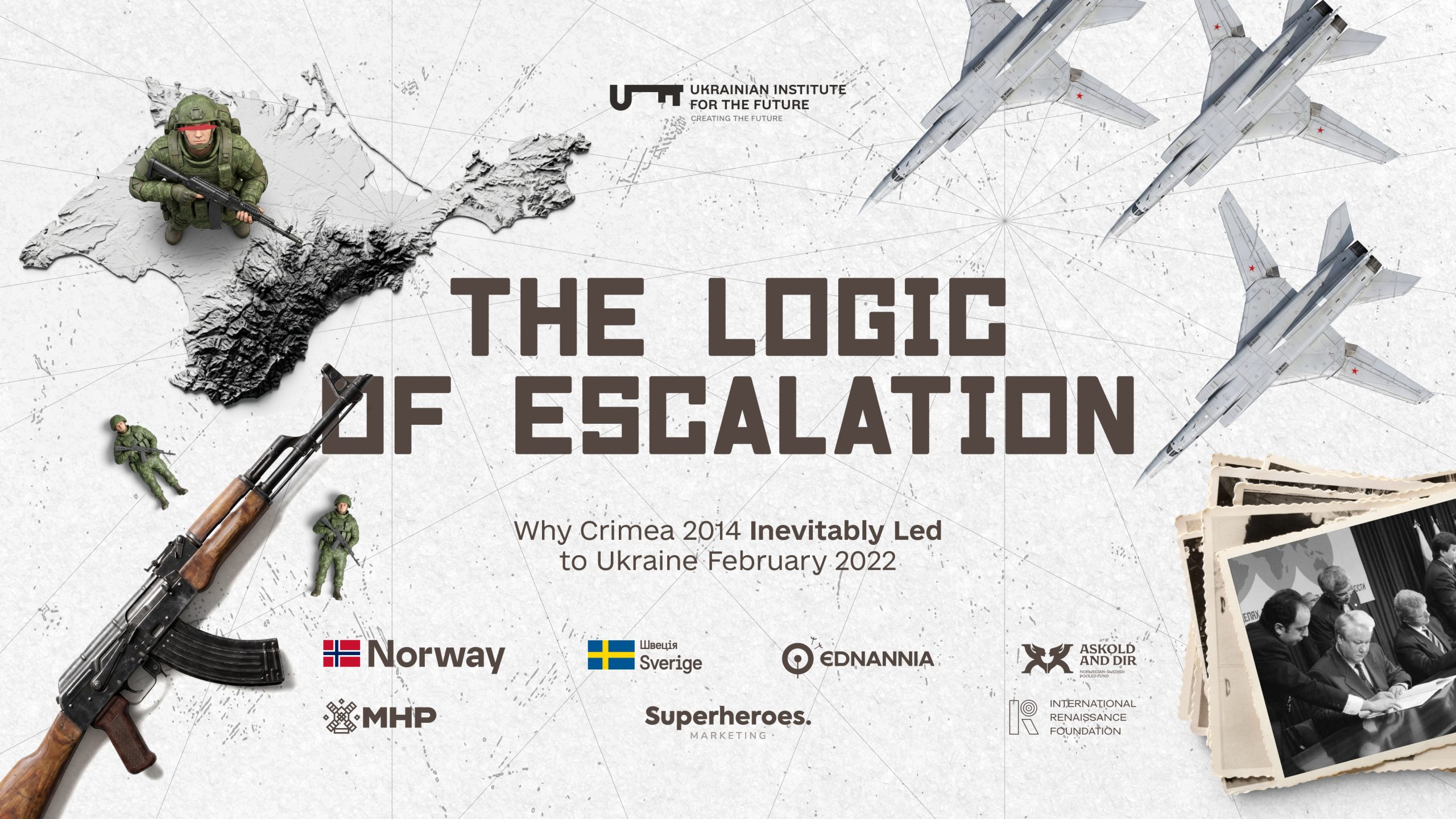 The Logic of Escalation. Why Crimea 2014 Inevitably Led to Ukraine February 2022